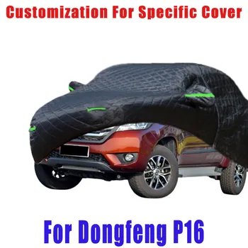 Для Dongfeng P16 Защитная крышка от града автоматическая защита от дождя, царапин, отслаивания краски, защита автомобиля от снега