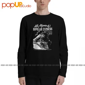 Все на борту Bipolar Express Семейные праздничные футболки с длинными рукавами, футболка, редкий повседневный хипстерский бестселлер